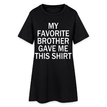 Mon frère préféré m’a donné cette chemise - Robe T-shirt Femme - noir - Devant