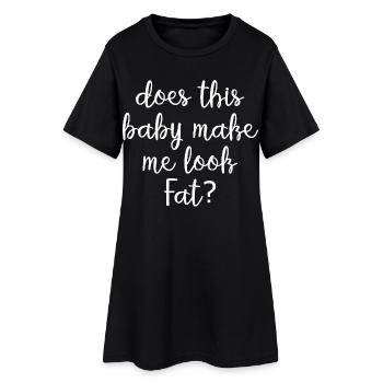 Lässt mich dieses Baby dick aussehen? Lustige Mama. - Frauen T-Shirt-Kleid - Schwarz - Vorne