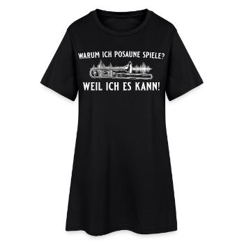 Posaune spielen? Weil ich es kann! – Posaunist - Frauen T-Shirt-Kleid - Schwarz - Vorne