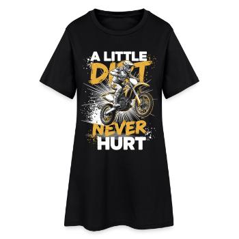 A Little Dirt Never Hurt – Motocross Dirt Bike - Women’s T-Shirt Dress - black - Front