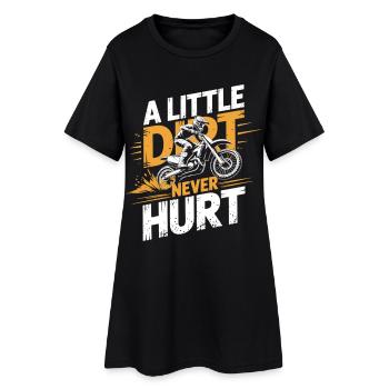 A Little Dirt Never Hurt – Motocross Dirt Bike - Women’s T-Shirt Dress - black - Front