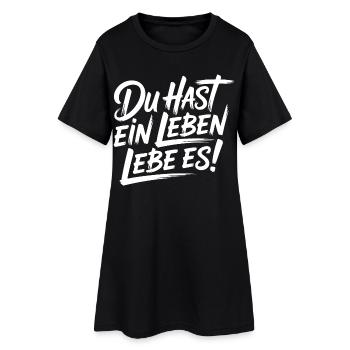 Du hast nur ein Leben – Lebe es - Frauen T-Shirt-Kleid - Schwarz - Vorne