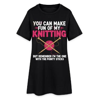 Vous pouvez vous moquer de mon tricot – Humour - Robe T-shirt Femme - noir - Devant