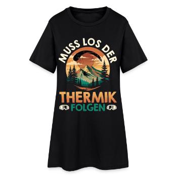 Gleitschirm MUSS LOS DER THERMIK FOLGEN Lustig - Frauen T-Shirt-Kleid - Schwarz - Vorne