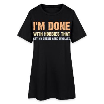 Fini avec des loisirs qui impliquent des cartes, de l’argent - Robe T-shirt Femme - noir - Devant
