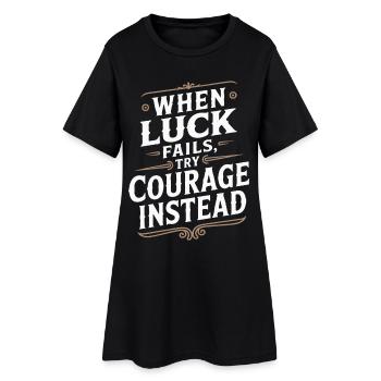 Citation vintage Le courage sur la chance - Robe T-shirt Femme - noir - Devant