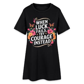 Citation florale Le courage avant la chance - Robe T-shirt Femme - noir - Devant