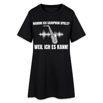 Saxophon spielen? Weil ich es kann! – Saxophonist - Frauen T-Shirt-Kleid - Schwarz - Vorne