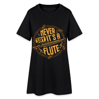  Piccoloist Never say it's a flute Instrument - Women’s T-Shirt Dress - black - Front