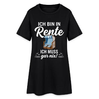 Ich bin in Rente – Ich muss gar nix - Frauen T-Shirt-Kleid - Schwarz - Vorne