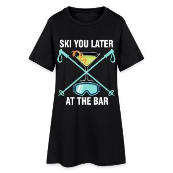 Ski You Later At The Bar - Women’s T-Shirt Dress - black - Front