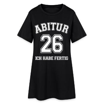 Abitur 26 Ich habe fertig | Abi | Matura - Frauen T-Shirt-Kleid - Schwarz - Vorne