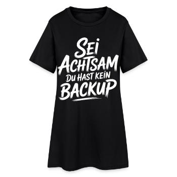 Das Leben is einmalig - Kein Backup - Frauen T-Shirt-Kleid - Schwarz - Vorne