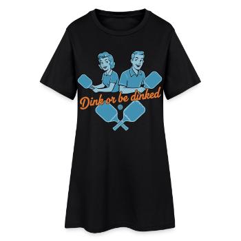 Pickleball Funny Player Dink Or Be Dinked Love - Women’s T-Shirt Dress - black - Front