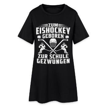 Zum Eishockey geboren Zur Schule gezwungen  - Frauen T-Shirt-Kleid - Schwarz - Vorne