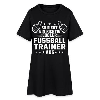 So sieht ein cooler Fussball Trainer aus  - Frauen T-Shirt-Kleid - Schwarz - Vorne