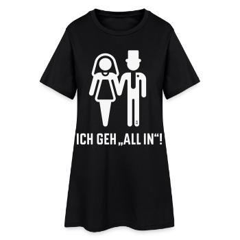 Ich Geh „All In“! (Hochzeit, Brautpaar, JGA / W) - Frauen T-Shirt-Kleid - Schwarz - Vorne