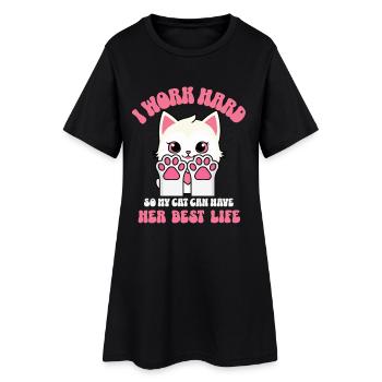I Work Hard so My cat can Have a Better Life - Women’s T-Shirt Dress - black - Front
