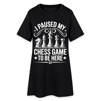 J’ai mis ma partie d’échecs en pause pour être là Chemise - Robe T-shirt Femme - noir - Devant