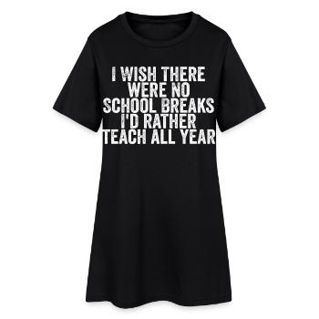 Passion Teaching: School all year round - Women’s T-Shirt Dress - black - Front