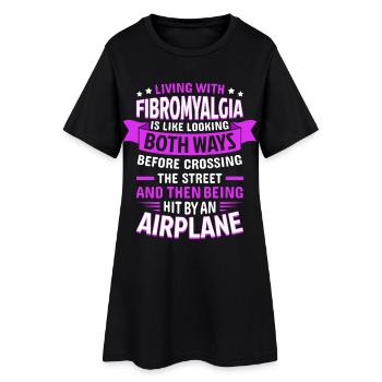 Funny Quote For Fibromyalgia Awareness - Women’s T-Shirt Dress - black - Front