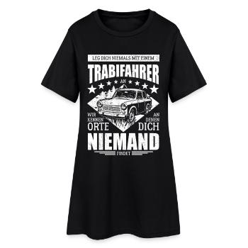 Leg dich nie mit einem Trabifahrer an - Spruch - Frauen T-Shirt-Kleid - Schwarz - Vorne