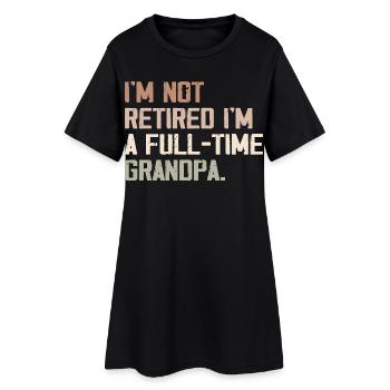 Papy à plein temps : Bien plus qu'une retraite - Robe T-shirt Femme - noir - Devant
