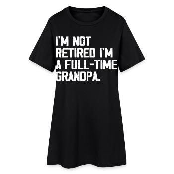 Papy à plein temps : Bien plus qu'une retraite - Robe T-shirt Femme - noir - Devant