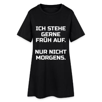 Cooler Frühaufsteher Morgenmuffel Spruch - Frauen T-Shirt-Kleid - Schwarz - Vorne