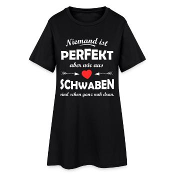 Niemand ist perfekt Schwabenhumor - Frauen T-Shirt-Kleid - Schwarz - Vorne