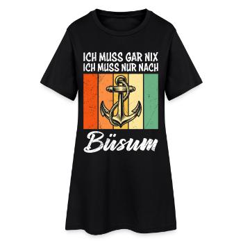 Büsumer ICH MUS GAR NIX ICH MUSS NUR NOCH BÜSUM - Frauen T-Shirt-Kleid - Schwarz - Vorne