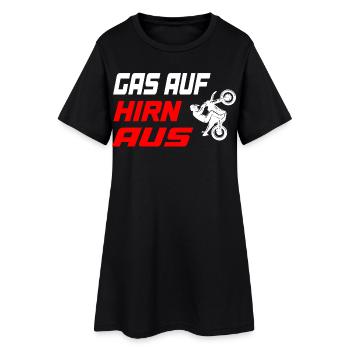 Gas_auf_Hirn_aus - Frauen T-Shirt-Kleid - Schwarz - Vorne
