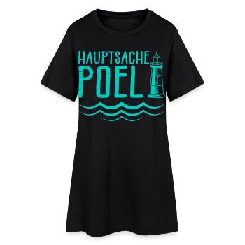 Ostsee HAUPTSACHE POEL Souvenier Lustiges - Frauen T-Shirt-Kleid - Schwarz - Vorne