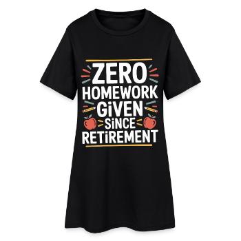 Retired Teacher Zero Homework Given Since Educator - Frauen T-Shirt-Kleid - Schwarz - Vorne