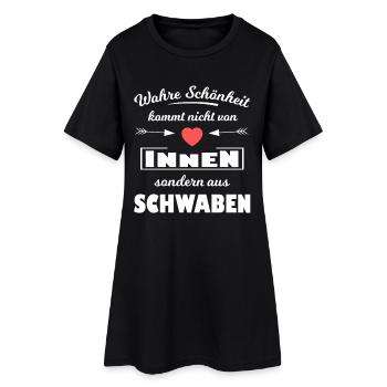 Wahre Schönheit kommt aus Schwaben - Frauen T-Shirt-Kleid - Schwarz - Vorne