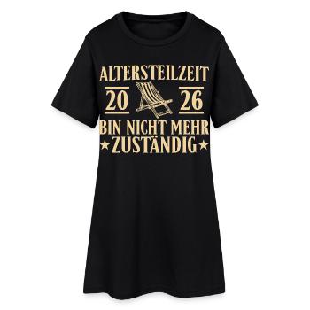 Altersteilzeit 2026 Nicht mehr zuständig - Frauen T-Shirt-Kleid - Schwarz - Vorne