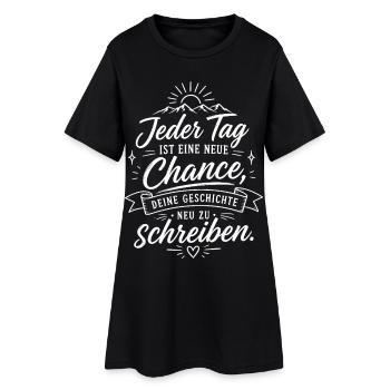 Jeder Tag: Neue Chance Schriftzug - Frauen T-Shirt-Kleid - Schwarz - Vorne