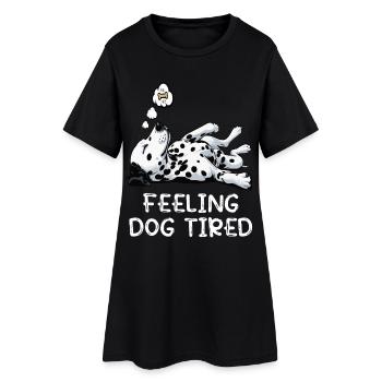 Se sentir fatigué par le chien Dalmatien Propriétaire dalmatien - Robe T-shirt Femme - noir - Devant