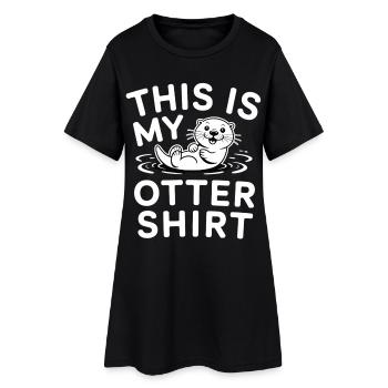 Otter T-Shirt This Is My Otter Shirt - Women’s T-Shirt Dress - black - Front