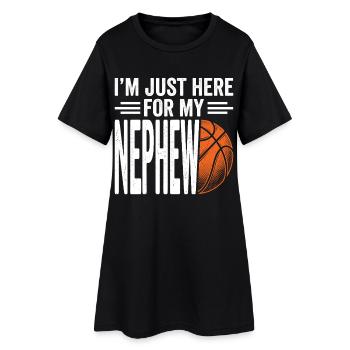 Ich bin nur wegen Basketball meines Neffen hier. - Frauen T-Shirt-Kleid - Schwarz - Vorne