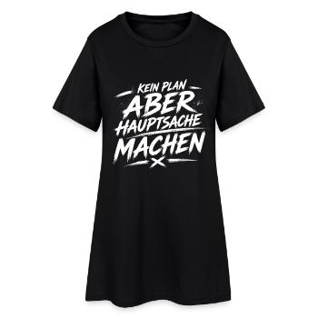 Kein Plan Aber Machen - Frauen T-Shirt-Kleid - Schwarz - Vorne
