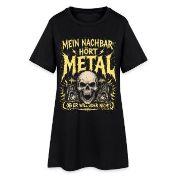 Mein Nachbar hört Metal Shirt Lustig - Frauen T-Shirt-Kleid - Schwarz - Vorne
