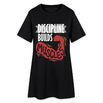 Fitness Trainer Discipline Builds Muscles - Women’s T-Shirt Dress - black - Front