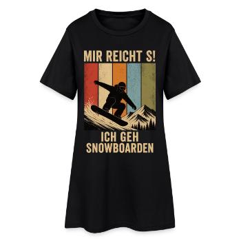 Mir reicht's Ich geh snowboarden Retro Shirt - Frauen T-Shirt-Kleid - Schwarz - Vorne