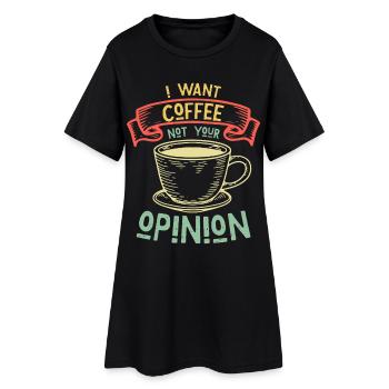 Je veux du café, pas ton opinion Humour - Robe T-shirt Femme - noir - Devant