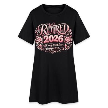 Ruhestand 2026 Plus My Problem Humor - Frauen T-Shirt-Kleid - Schwarz - Vorne