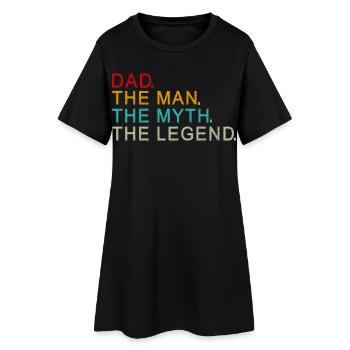Legendary Dad The Man The Myth The Legend Gift - Women’s T-Shirt Dress - black - Front