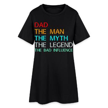 Papa, l’homme, le mythe, la légende, la mauvaise influence. - Robe T-shirt Femme - noir - Devant