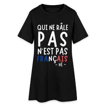 Qui râle pas n'est pas français, hé. Humour France - Robe T-shirt Femme - noir - Devant