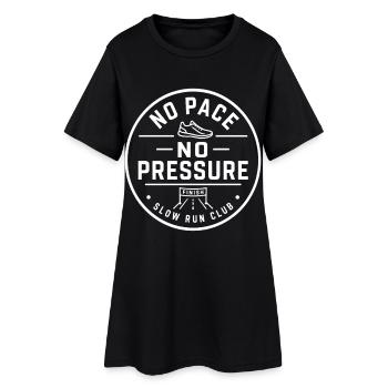 No Pace No Pressure - Women’s T-Shirt Dress - black - Front